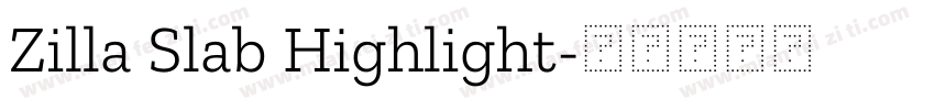 Zilla Slab Highlight字体转换